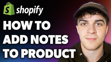 How to Add Notes to Shopify Product (Full 2024 Guide)