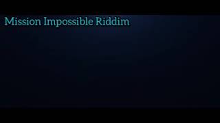 Mission Impossible Riddim Instromental