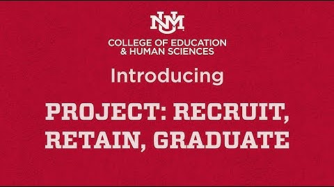 Project: Recruit, Retain, Graduate - Human Sciences