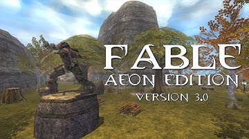 FABLE: AEON EDITION V3.0 RELEASE | a Fable: The Lost Chapters overhaul mod