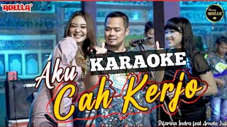 AKU CAH KERJO - Karaoke Difarina Indra & Arneta Julia Adella