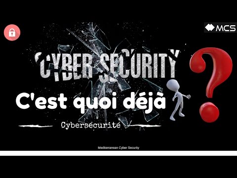 La Cybersécurité ... C'est quoi déjà ?