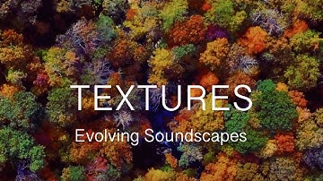 Textures - Evolving Soundscapes