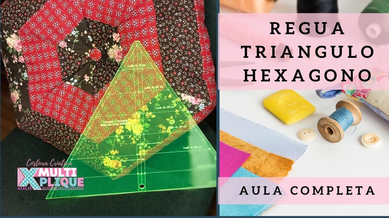 Patchwork Fácil - Régua Triangulo Hexágono