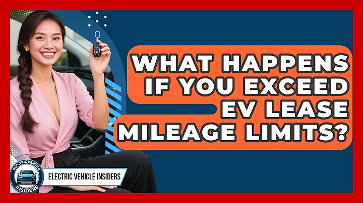 What Happens If You Exceed EV Lease Mileage Limits? - Electric Vehicle Insiders