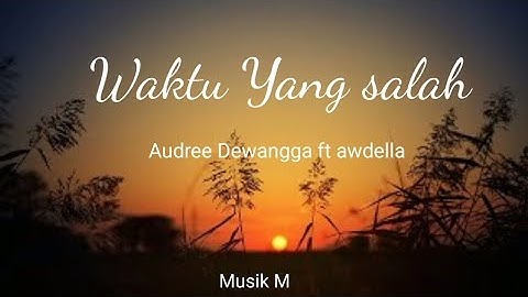 Waktu Yang Salah - Fiersa Besari | lirik video