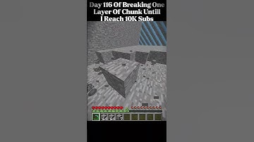Day 116 of breaking One Layer Of Chunk Until I Reach 10K Subs (Chunk 2) #minecraft