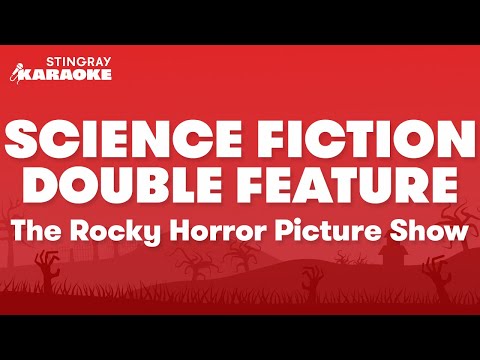 The Rocky Horror Picture Show (Movie Version) - Science Fiction Double Feature (Karaoke Version)