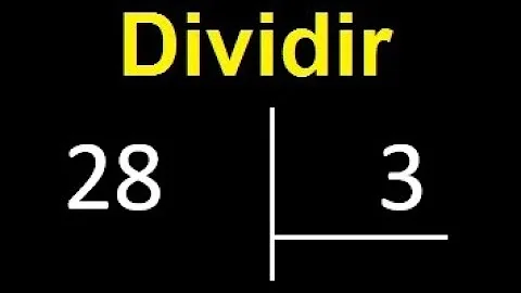 Como fazer 28 dividido por 3?