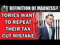 Tories to Repeat Their Tax Cut Failure