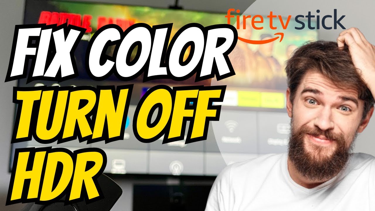 How to Fix Color & Turn Off HDR Settings on Firestick 4k (Easy Method)