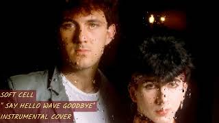 Soft Cell '' Say Hello Wave Goodbye '' Instrumental Cover screenshot 2