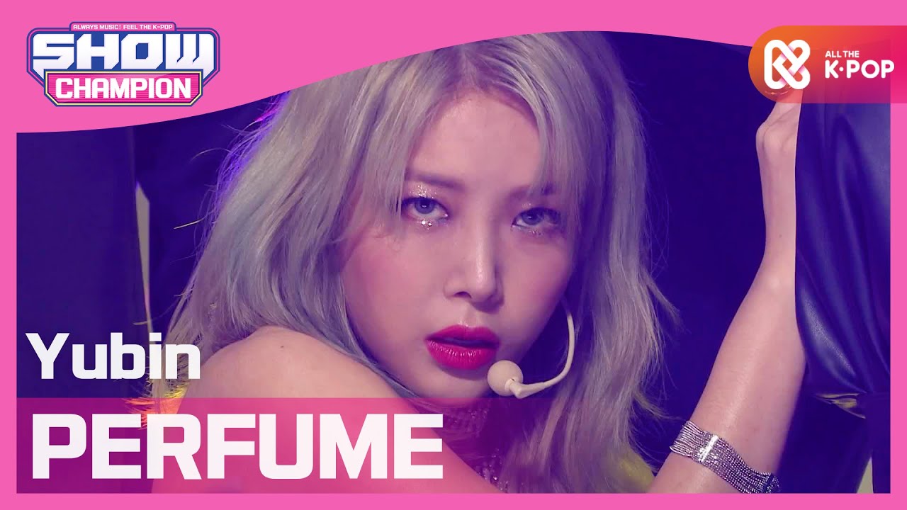 [Show Champion] [COMEBACK] 유빈 - 향수 (Yubin - PERFUME) l EP.381