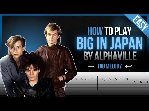 How To Play Big In Japan - Alphaville - Tab Easy!