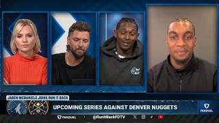 Jaden Mcdaniels Joins Lou Williams On How Wolves Will Stop Nikola Jokic & Nuggets In Playoffs Series