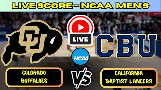 🔴 Colorado Buffaloes vs California Baptist Lancers | NCAA Men’s Basketball | Live Score Update Dec 1