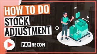 How To Do Stock Adjustment |【EN】TUTORIAL | PayRecon V2