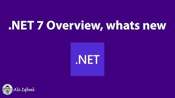.NET 7 Overview | Whats New | C# 11 | ASP.NET Core | MAUI | Orleans