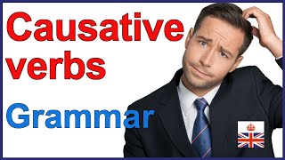 Causative verbs in English  Grammar lesson