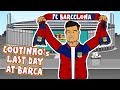 👋Coutinho's Last Day at Barcelona!👋 (Coutinho Bayern Munich Loan Parody)