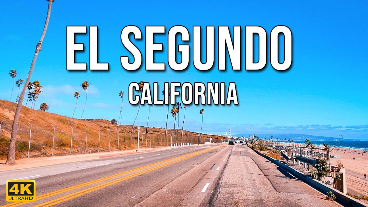 Driving Through El Segundo Beach [4K] Los Angeles California YouTube