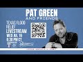 Pat Green & Friends: Texas Flood Relief Livestream