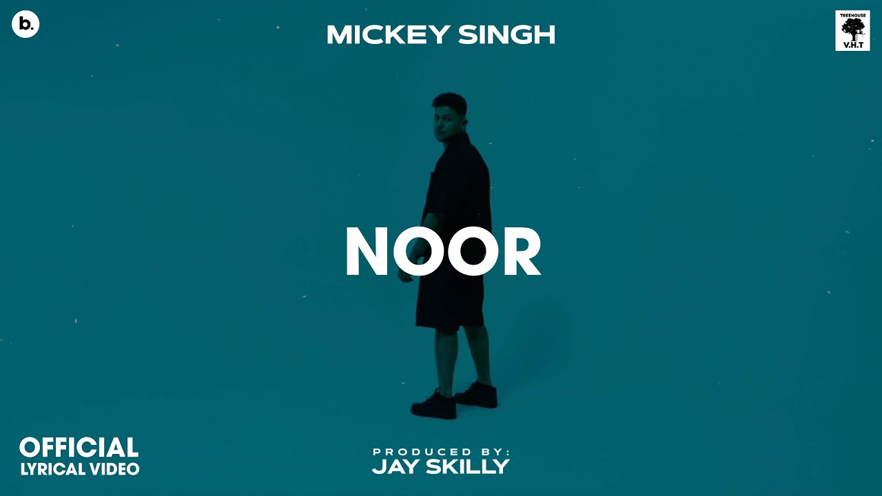 NOOR – Lyrical Video | MICKEY SINGH | INFINITY | Punjabi Song 2023