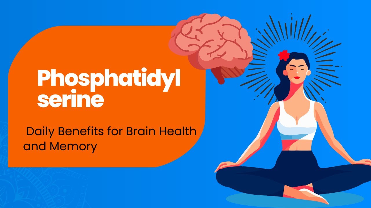 Phosphatidylserine: Daily Benefits for Brain Health and Memory - YouTube