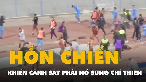 Hỗn chiến trên sân bóng khiến cảnh sát phải nổ súng chỉ thiên, 14 thẻ đỏ cho hai đội