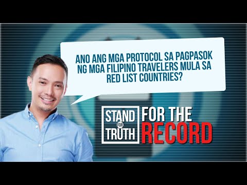 Ano ang mga protocol sa pagpasok ng Filipino travelers mula sa Red List countries? | Stand for Truth