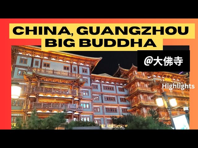 Temple, Big Buddha 大佛寺, China Guangzhou @Pianoguitartravel