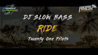 TWENTY ONE PILOTS  - RIDE DJ SLOW BASS Terbaru 2020 || AndreCuksOfficial x KrisnaPradana