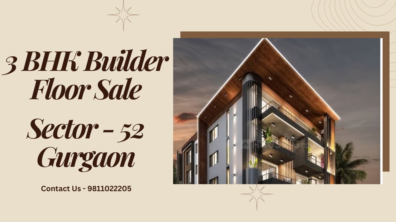 3 BHK Builder Floor Sale Sector - 52 Gurgaon | 9811022205 