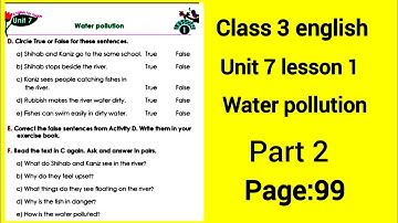 Class 3 english unit 7 page 99 | lesson 1 | water pollution | New book 2025