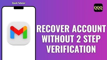HOW TO RECOVER GMAIL ACCOUNT WITHOUT 2 STEP VERIFICATION