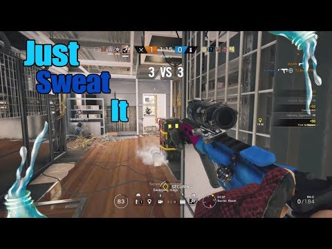 Just Sweat It - Rainbow Six Siege