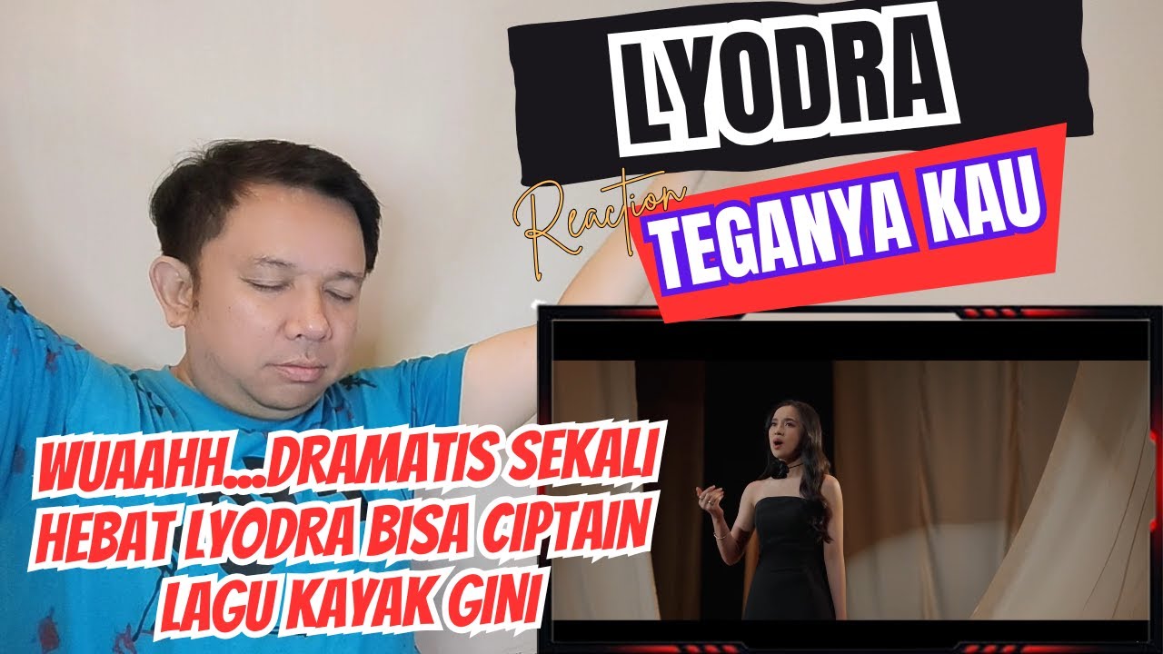 LYODRA - TEGANYA KAU❗ REACTION ❗DRAMATIS BANGEEETT...LAGU & MUSIKNYA PINTAR SEKALI