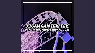 DJ GAM GAM TEKI TEKI