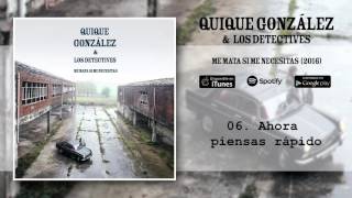 Video Ahora Piensas Rápido Quique González