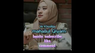 ai Khodijah mahalul Qiyam