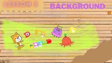 ScratchJr Lesson 3 - Background