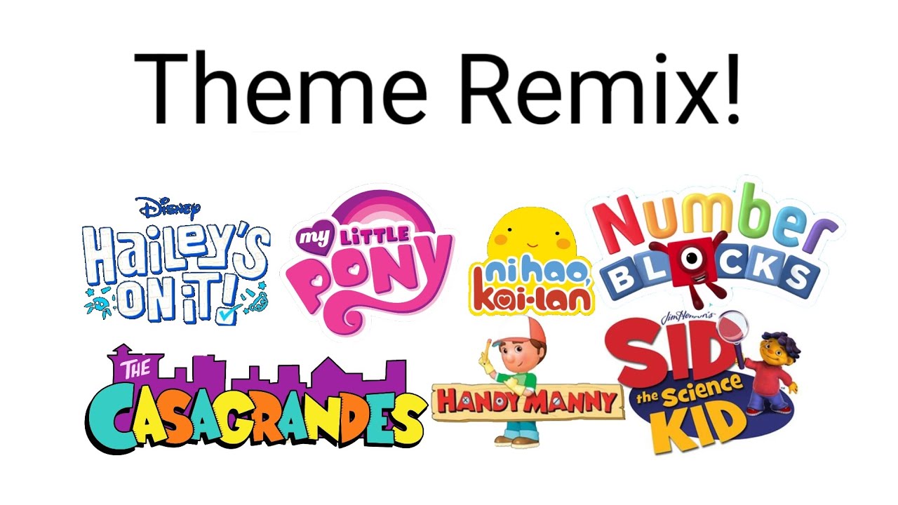 Numberblocks, MLP: FIM, Handy Manny, NHKL, Sid, The Casagrandes and ...