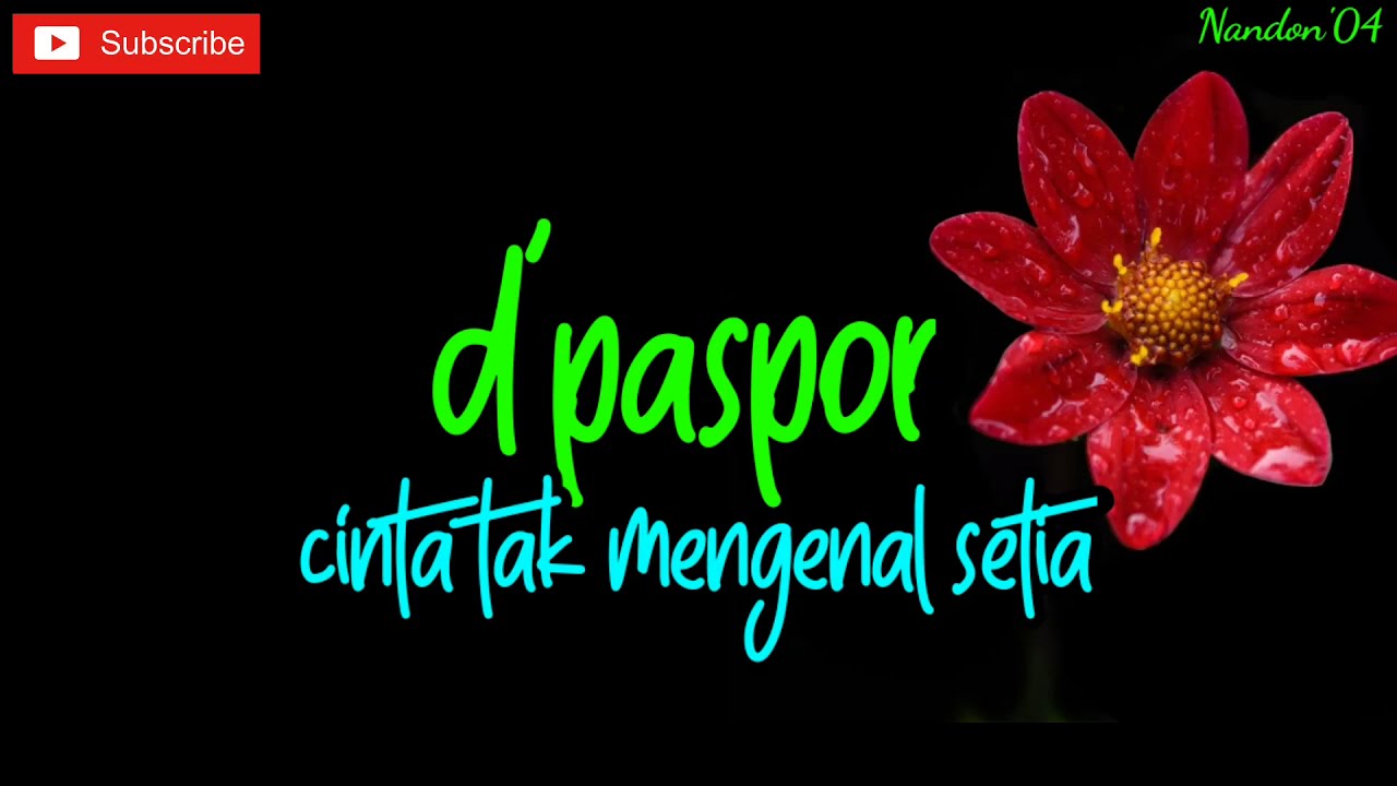 D'PASPOR - CINTA TAK MENGENAL SETIA ( LIRIK ) | LAGU SEDIH | LAGU GALAU