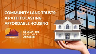 What is a Community Land Trust (CLT), and how does it create long-term affordable housing?