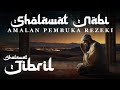 Sholawat jibril penarik rezeki paling mustajab sholawat nabi muhammad saw sholawat merdu terbaru