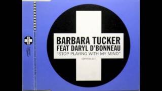 Barbara Tucker feat Darryl D&#39;Bonneau &quot;Stop Playing With My Mind&quot; (Whiplash &amp; Turner Vocal Mix)