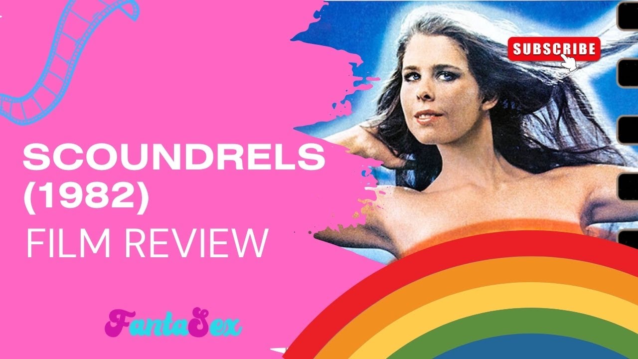 Fantasexblog Exclusive: Scoundrels (1982) Movie Review