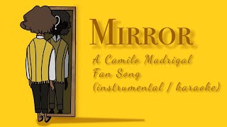 【Encanto】Mirror (instrumental/karaoke) | Camilo Madrigal fan song