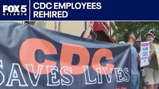Hundreds of CDC employees rehired | FOX 5 News