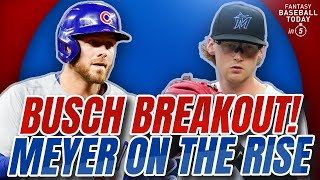 Michael Busch Breakout! Max Meyer & Nick Lodolo Trending Up | Fantasy Baseball Advice